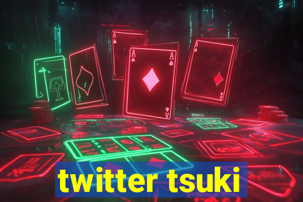 twitter tsuki